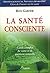 SANTÉ CONSCIENTE by Ron Garner