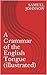 A Grammar of the English Tongue (illustrated)