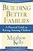 Building Better Families by Matthew Kelly Building Better Families by Matthew Kelly
