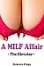 A MILF Affair 1: The Elevator