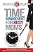 Time Management: For Busy Moms: How Your Family Can Organize, Speed Clean And Declutter Their Day Away (Time Management Made Simple)