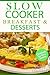 More Than 25 Awesome Breakfast & Desserts Recipes For Slow Cooker: Slow Cooker Cookbook For Busy Women (Slow Cooker Recipes for Busy Women 3)