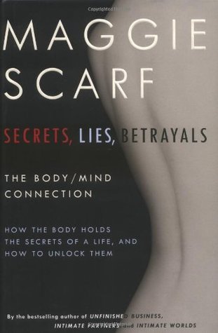 Secrets, Lies, Betrayals: The Body/Mind Connection (Hardcover)