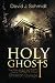 Holy Ghosts: True Tales fro...