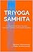 Two Yoga Samhitas: Gheranda Samhita and Goraksha Samhita