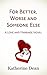 For Better, Worse and Someone Else