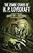 The Zombie Stories of H. P. Lovecraft: Featuring Herbert West--Reanimator and More! (Dover Horror Classics)