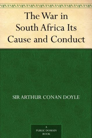 The War in South Africa Its Cause and Conduct (Kindle Edition)