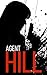 Agent Hill by James  Hunt