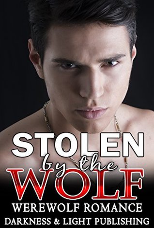 Stolen by the Wolf (Kindle Edition)