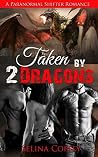 Taken by 2 Dragons by Selina Coffey