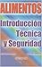 Alimentos: introducción, técnica y seguridad: Procedimientos y normas legales para la conservación y transporte de alimentos. (Spanish Edition)