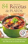 SELECCIÓN DE 84 RECETAS DE PLATOS DEL MUNDO: Una selección con las preparaciones más típicas de la Cocina Mundial (Colección Cocina Práctica nº 14) (Spanish Edition)
