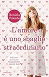 L'amore è uno sbaglio straordinario by Daniela Volonté