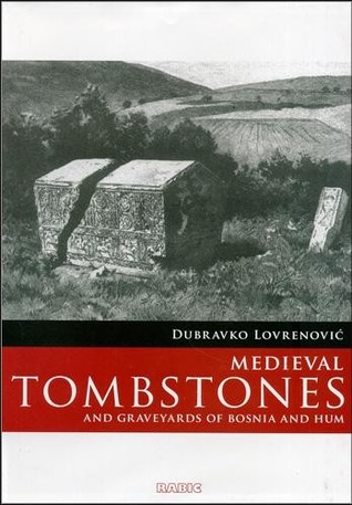 Medieval tombstones and graveyards of Bosnia and Hum