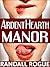 Ardent Hearth Manor: (A Gender Swap, Magical Romantic Tale in Three Parts)