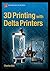 3D Printing with Delta Printers