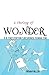 A Theology of Wonder. G. K. Chesterton's Response to Nihilism