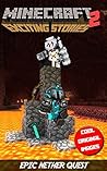Minecraft Diary Of Steve And Belle: Epic Nether Quest Minecraft Diary Of Steve And Belle: Epic Nether Quest