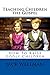 Teaching Children The Gospel (Volume 3): How to Raise Godly Children