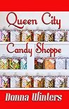 Queen City Candy Shoppe (Great Lakes Romances Book 7)