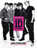 One Direction: Donde estamos ahora: Nuestro grupo, nuestra historia: 100% oficial