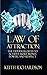Law of Attraction: The Hidd...
