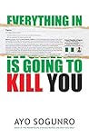 Book cover for Everything In Nigeria is Going To Kill You