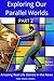 Exploring Our Parallel Worlds - Part 2 by Richard Bullivant