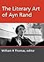 The Literary Art of Ayn Rand: (2nd edition)