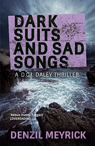 Dark Suits and Sad Songs (DCI Daley, #3)