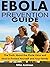 Ebola Prevention Guide: The...