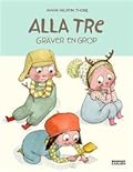 Alla tre gräver en grop