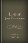 Life of John Chrysostom by Frederic M. Perthes