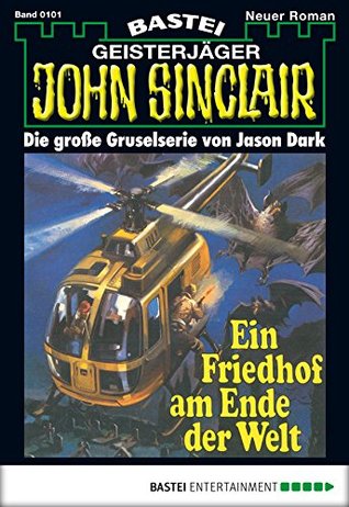 John Sinclair 101: Ein Friedhof am Ende der Welt (2. Teil) (German Edition)