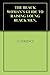 THE BLACK WOMAN'S GUIDE TO RAISING YOUNG BLACK MEN.