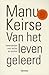 Van het leven geleerd by Manu Keirse