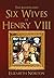 The Illustrated Six Wives of Henry VIII
