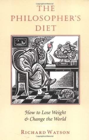 The Philosopher's Diet: How to Lose Weight & Change the World (Paperback)