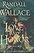Love and Honor by Randall Wallace Love and Honor by Randall Wallace