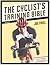 The Cyclist's Training Bible by Joe Friel