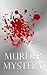 Murder Mystery: 13 Books (8 Novels & 27 Short Stories)
