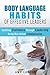 Body Language Habits Of Effective Leaders by Amy Larson