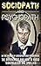 Sociopath: The World Of Sociopath And Psychopath, The Differences And How To Avoid Manipulation And Spot Lies (Sociopath, Antisocial Personality Disorder, ... Manipulation) (Mentall Illness Book 2)