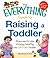 The Everything Guide to Raising a Toddler: All you need to raise a happy, healthy, and confident Toddler (Everything® Series)