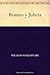 Romeo y Julieta (Spanish Edition)