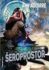 Šeroprostor by Ann Aguirre