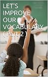 IBPS VOCABULARY WITH TRICKS ( Part-2 ): ENGLISH (LET'S IMPROVE OUR VOCABULARY)