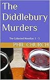 The Diddlebury Murders: The Collected Novellas: 1 - 3