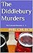 The Diddlebury Murders: The Collected Novellas: 1 - 3